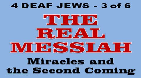 REAL MESSIAH Part 3 (Deaf)
